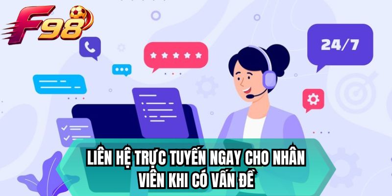 Liên hệ trực tuyến ngay cho nhân viên khi có vấn đề